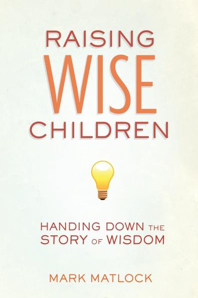 Raising Wise Children