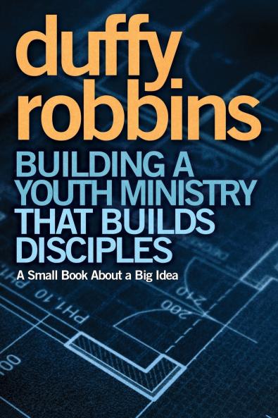 A Building a Youth Ministry That Builds Disciples