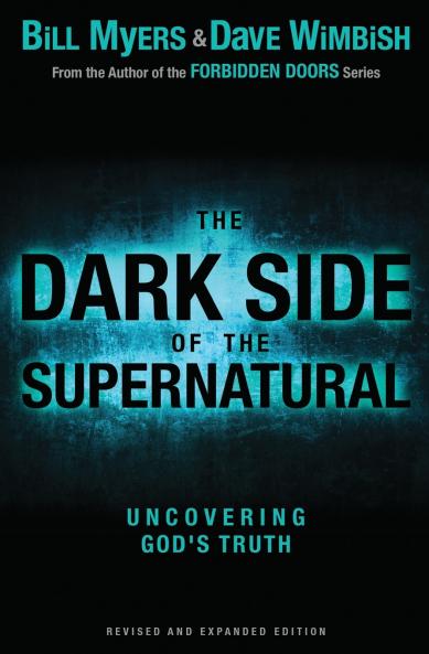The Dark Side of the Supernatural (Revised Expanded)