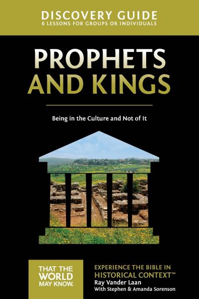 The Prophets and Kings Discovery Guide