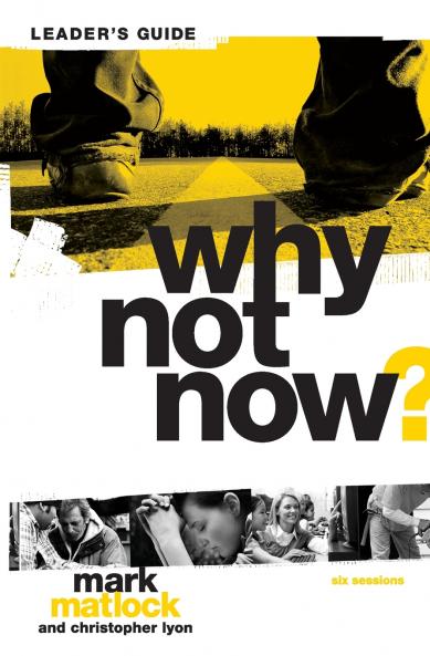 A Why Not Now? Bible Study Leader's Guide