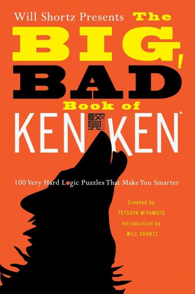 Will Shortz Presents the Big Bad Book of KenKen
