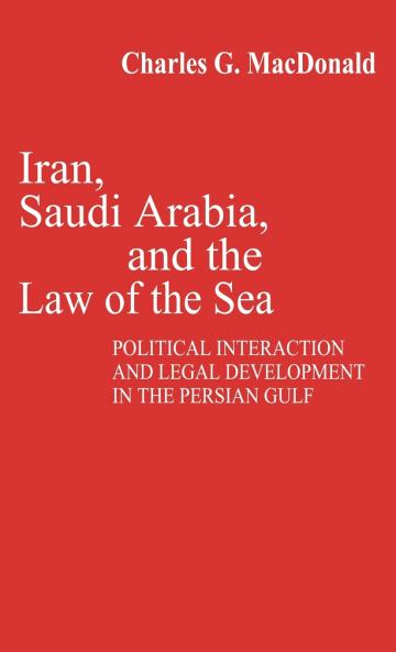 Iran Saudi Arabia and the Law of the Sea