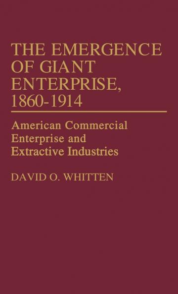 The Emergence of Giant Enterprise 1860-1914
