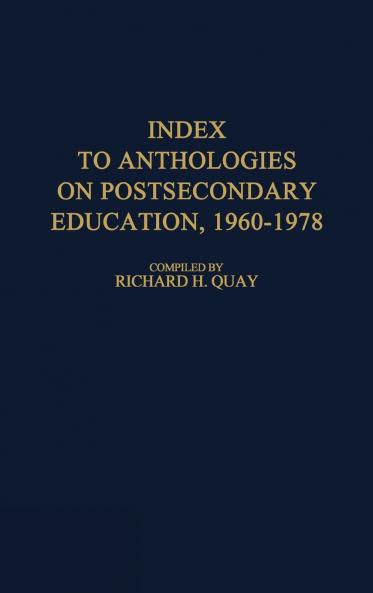Index to Anthologies on Postsecondary Education 1960$1978.