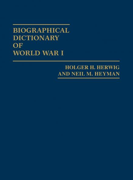 Biographical Dictionary of World War I