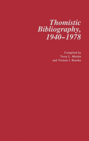 Thomistic Bibliography 1940-1978.
