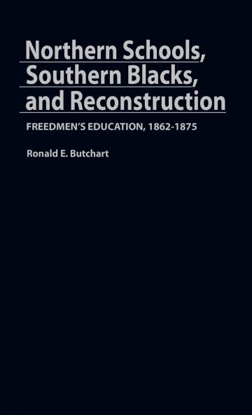 Northern Schools Southern Blacks and Reconstruction