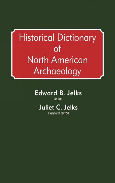 Historical Dictionary of North American Archaeology