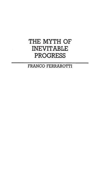 The Myth of Inevitable Progress