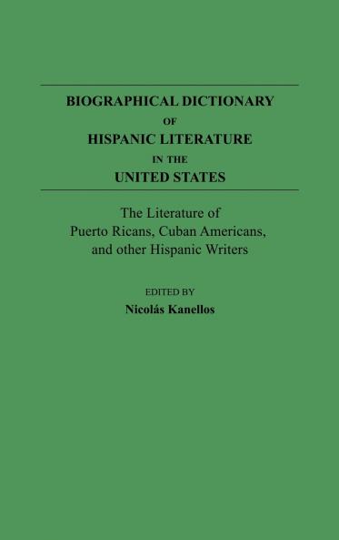 Biographical Dictionary of Hispanic Literature in the United States