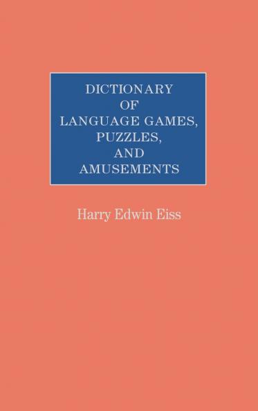 Dictionary of Language Games Puzzles and Amusements
