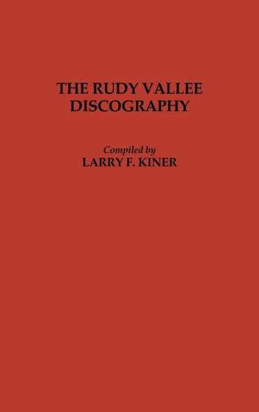 The Rudy Vallee Discography