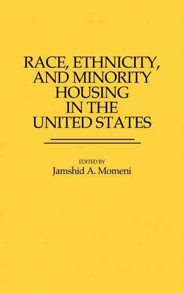 Race Ethnicity and Minority Housing in the United States