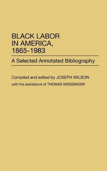 Black Labor in America 1865-1983