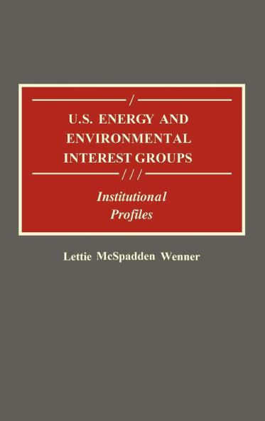 U.S. Energy and Environmental Interest Groups