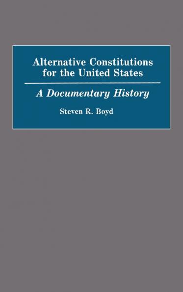 Alternative Constitutions for the United States