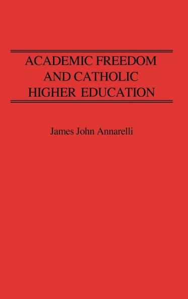 Academic Freedom and Catholic Higher Education