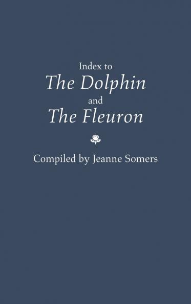Index to the Dolphin and the Fleuron.