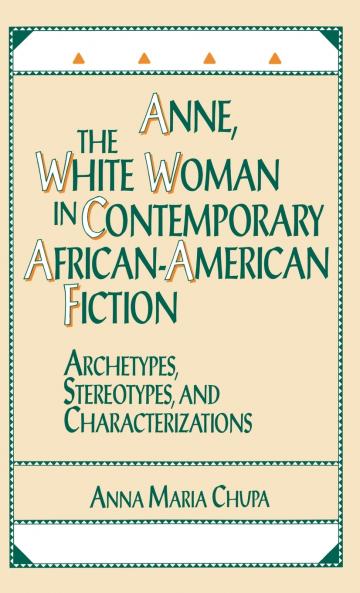 Anne the White Woman in Contemporary African-American Fiction
