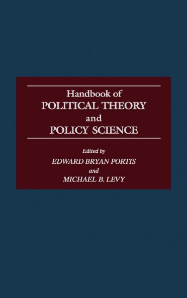 Handbook of Political Theory and Policy Science
