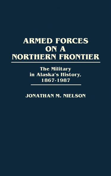 Armed Forces on a Northern Frontier