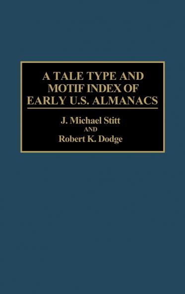 A Tale Type and Motif Index of Early U.S. Almanacs