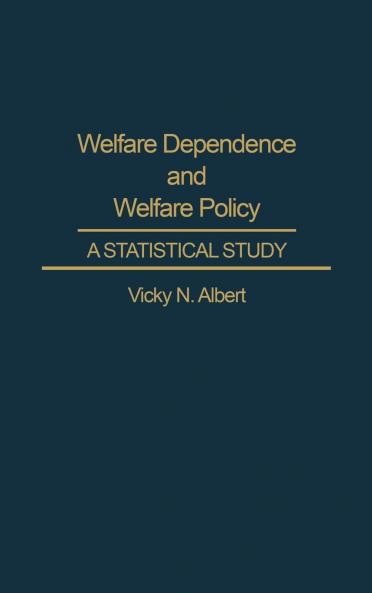 Welfare Dependence and Welfare Policy