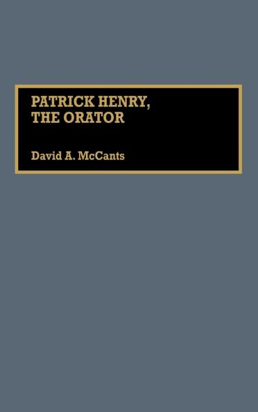 Patrick Henry the Orator