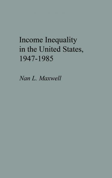 Income Inequality in the United States 1947-1985