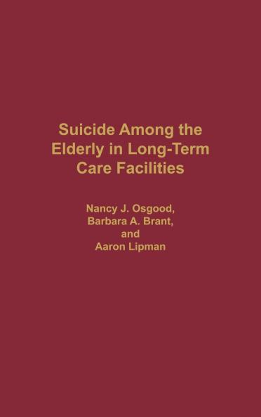 Suicide Among the Elderly in Long-Term Care Facilities