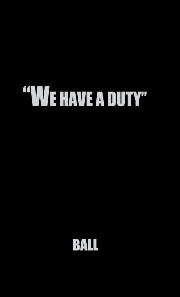 We Have a Duty