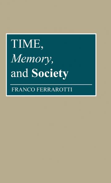 Time Memory and Society