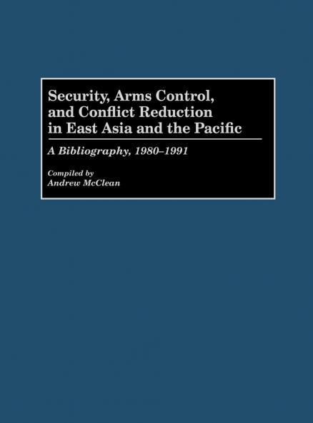 Security Arms Control and Conflict Reduction in East Asia and the Pacific