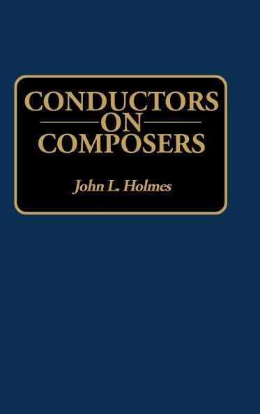 Conductors on Composers