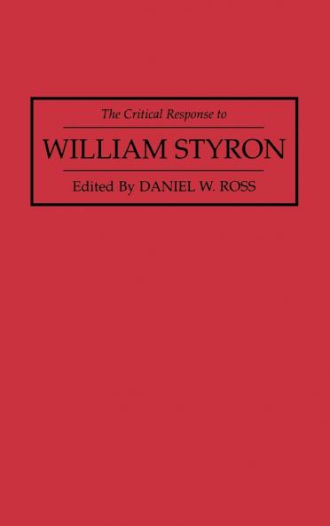 The Critical Response to William Styron