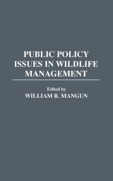 Public Policy Issues in Wildlife Management