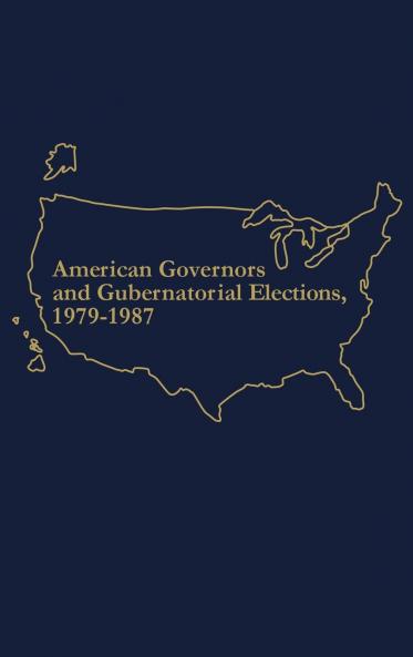 American Governors and Gubernatorial Elections 1979-1987