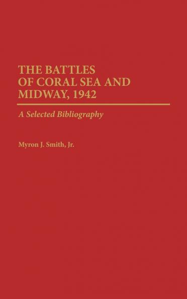 The Battles of Coral Sea and Midway 1942