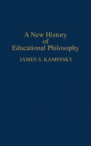 A New History of Educational Philosophy