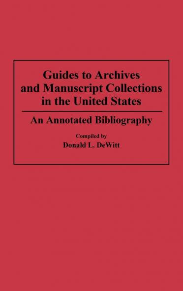 Guides to Archives and Manuscript Collections in the United States