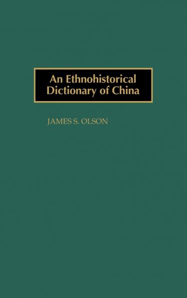 An Ethnohistorical Dictionary of China