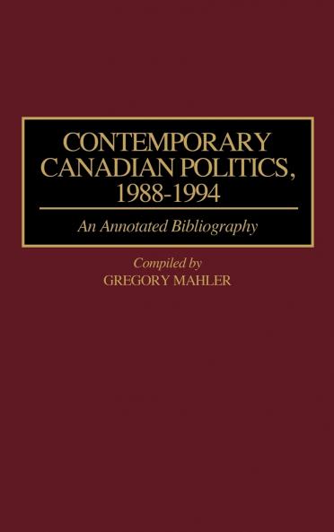 Contemporary Canadian Politics 1988-1994