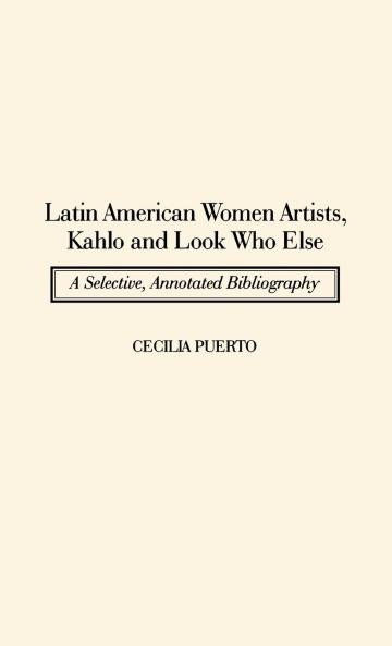 Latin American Women Artists Kahlo and Look Who Else