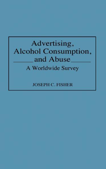 Advertising Alcohol Consumption and Abuse