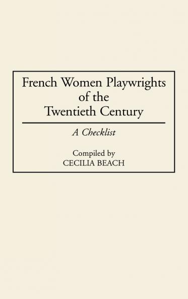 French Women Playwrights of the Twentieth Century