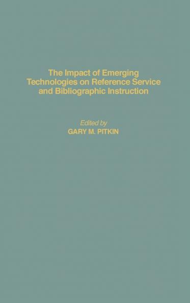 Impact of Emerging Technologies on Reference Service and Bibliographic Instruction