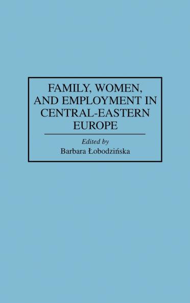Family Women and Employment in Central-Eastern Europe