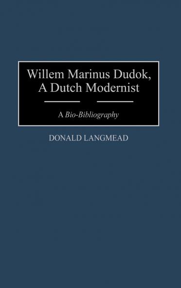 Willem Marinus Dudok a Dutch Modernist