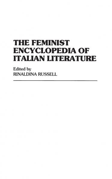 The Feminist Encyclopedia of Italian Literature
